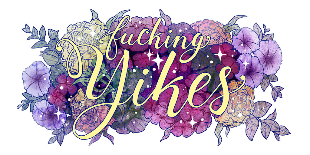 F*cking Yikes - Print